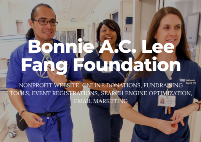 Medical personal walking in medical facility, smiling. Text: Bonnie A.C. Lee Fang Foundation; nonprofit website, online donations, fundraising tools, event registrations, search engine optimization, email marketing.