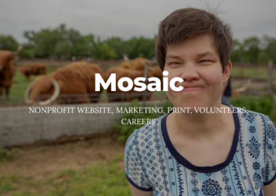 Smiling woman in front of coral with cows. Text: Mosaic: nonprofit website; marketing, print, volunteers, careers.