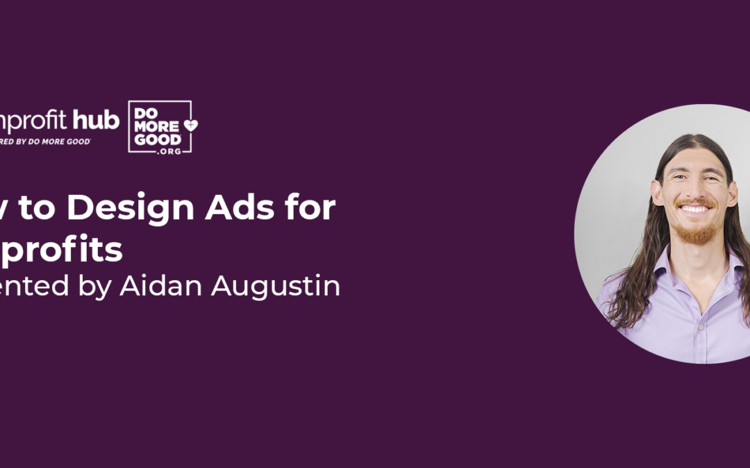 How to Design Ads for Nonprofits with Aidan Augustin