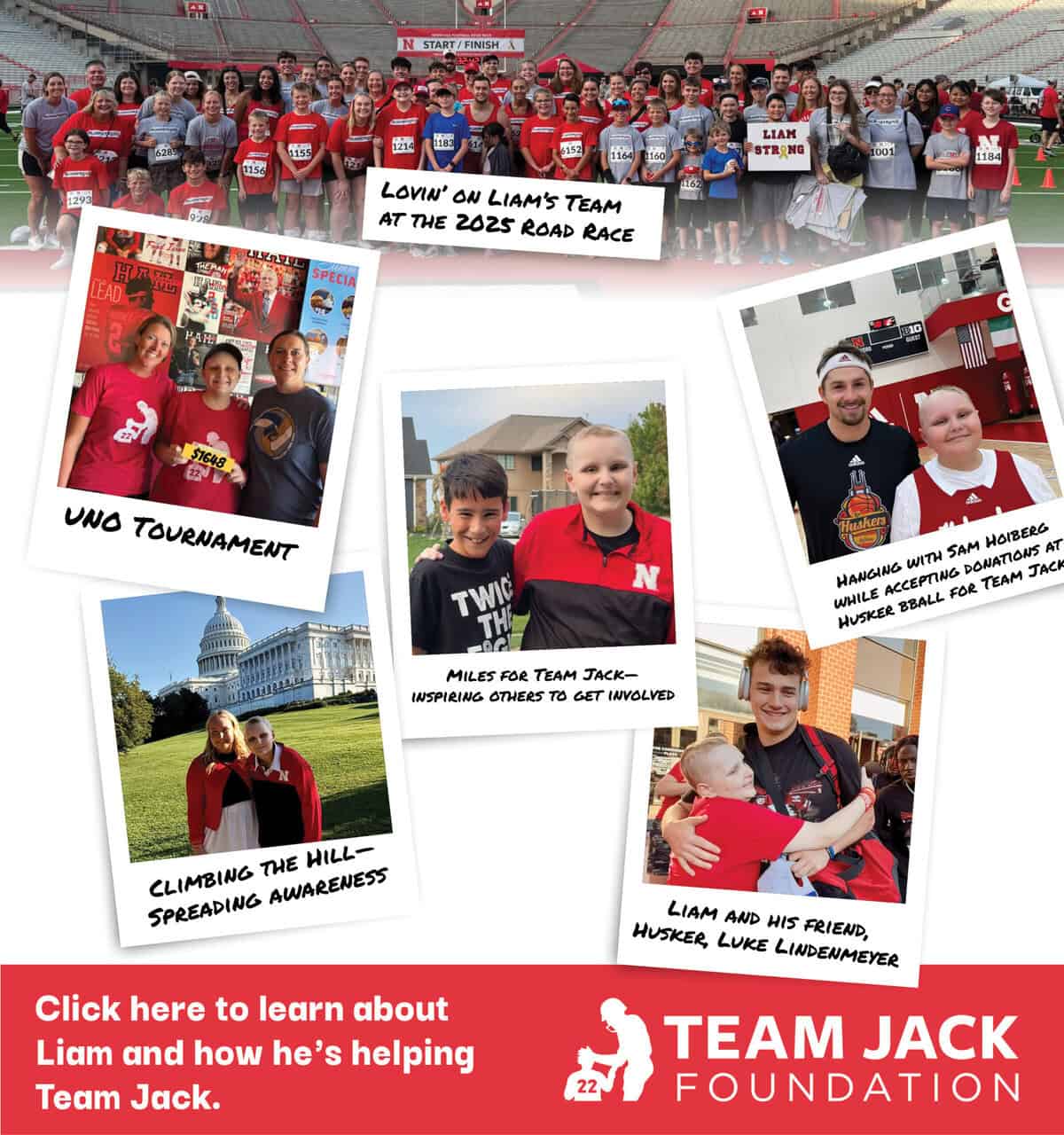 Team_Jack-EOY25_Campaign_Liam_DigitalAds Collage of Liam participating in various Team Jack Foundation events, including group races, sports tournaments, advocacy trips, and posing with teammates and supporters.
